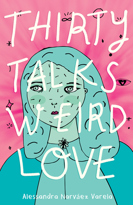 Cover for Thirty Talks Weird Love